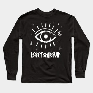 I see Long Sleeve T-Shirt